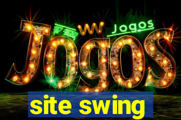 site swing